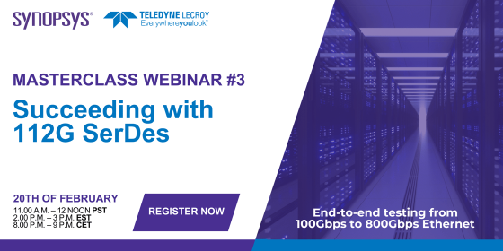 Master Class webinar #3 - Succeeding with 112G SerDes