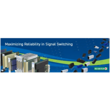Technical Webinar: Maximizing Reliability in Signal Switching 