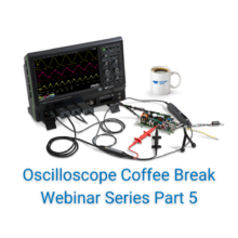 Optimizing Your Vertical Gain Oscilloscope - Coffee Break Webinar Series