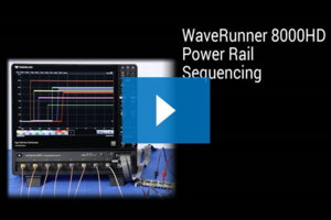 Teledyne LeCroy: Most efficient validation of power sequences